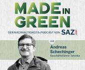 Made in Green Podcast mit Andreas Schechinger
